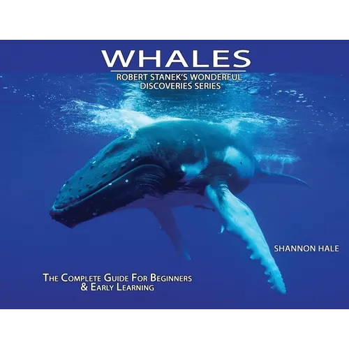 Whales: The Complete Guide For Beginners & Early Learning - Paperback