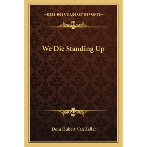 We Die Standing Up - Paperback