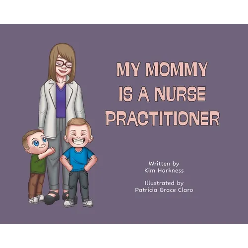 My Mommy is a Nurse Practitioner - Hardcover