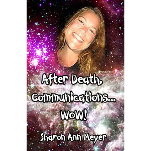 After Death, Communications...WOW! - Paperback