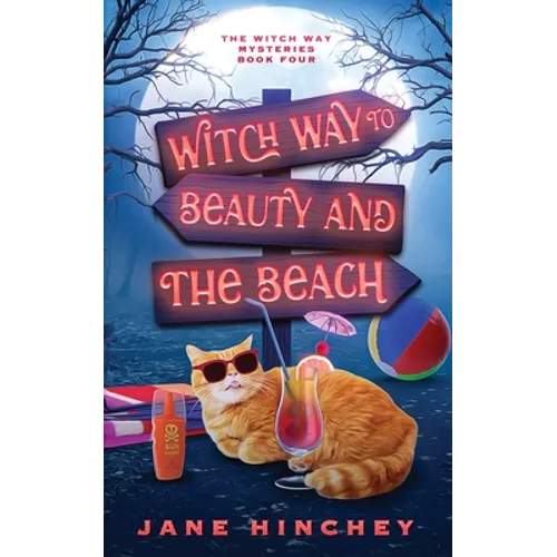 Witch Way to Beauty and the Beach: A Witch Way Paranormal Cozy Mystery #4 - Paperback