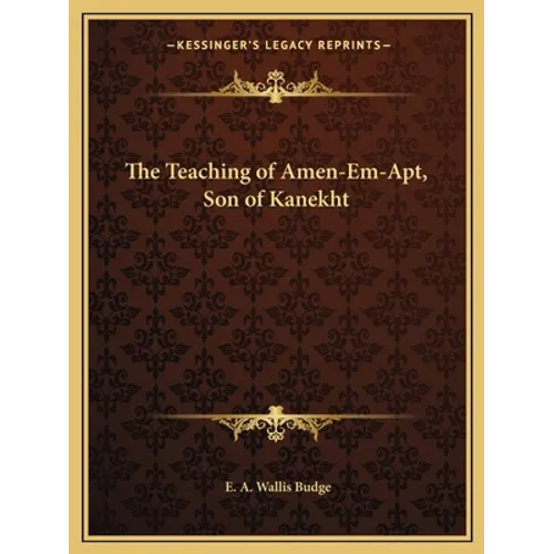The Teaching of Amen-Em-Apt, Son of Kanekht - Paperback