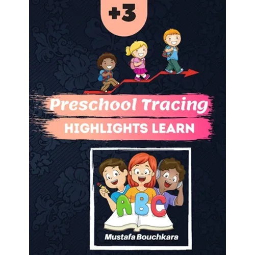 preschool tracing highlights learn: tracing letters practicing workbook, toddler learning activities ages 3-5 ( 8.5 * 11 inch142 pages Kids coloring a - Paperback