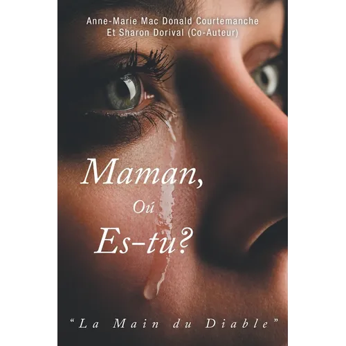 Maman, Où es-tu?: La Main du Diable - Paperback