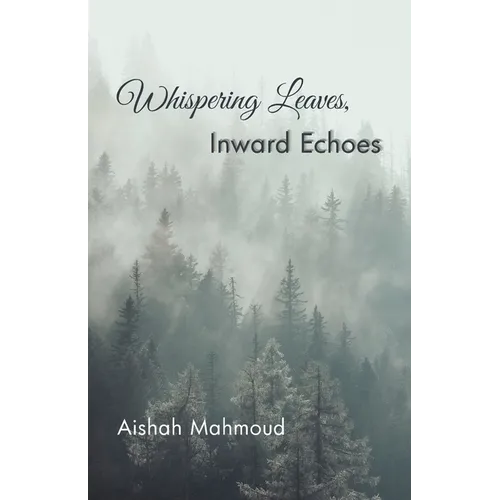 Whispering Leaves, Inward Echoes - Paperback