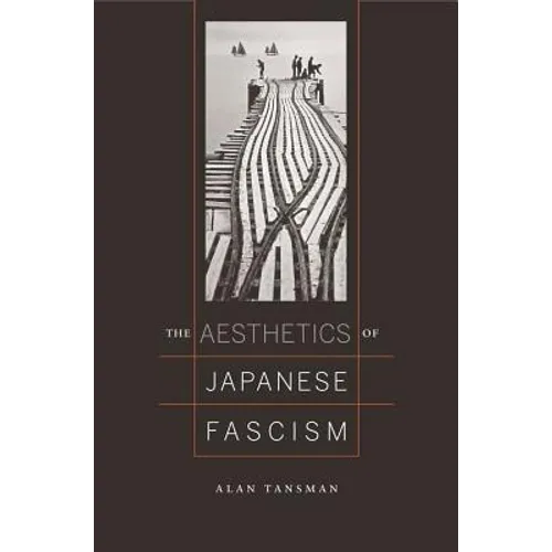 The Aesthetics of Japanese Fascism - Hardcover