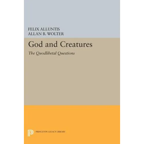 God and Creatures: The Quodlibetal Questions - Paperback