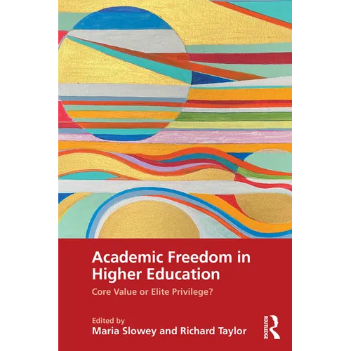 Academic Freedom in Higher Education: Core Value or Elite Privilege? - Paperback