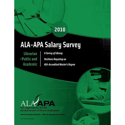 ALA-APA Salary Survey: Librarian--Public and Academic - Paperback
