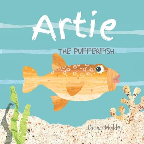 Artie the Pufferfish: A book about a fish's creative journey. - Paperback