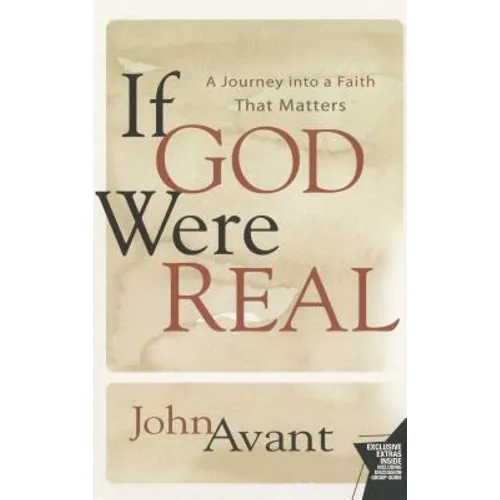 If God Were Real: A Journey Into a Faith That Matters - Paperback