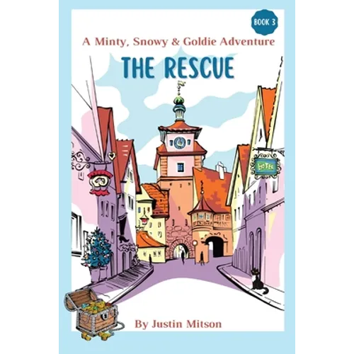 The Rescue: A Minty, Snowy & Goldie Adventure - Paperback