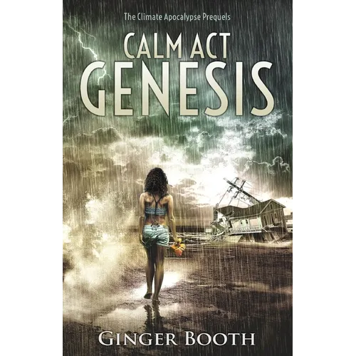 Calm Act Genesis: The climate apocalypse prequels - Paperback
