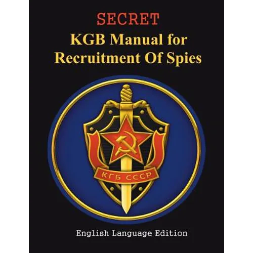 SECRET KGB Manual for Recruitment of Spies - Paperback