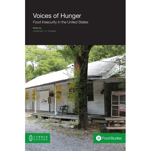 Voices of Hunger: Food Insecurity in the United States - Paperback