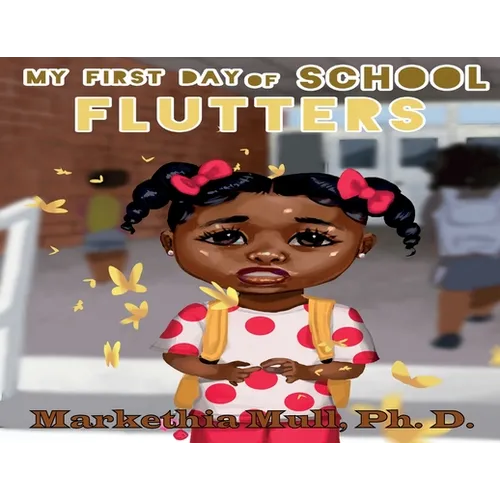 My First Day of School Flutters - Paperback