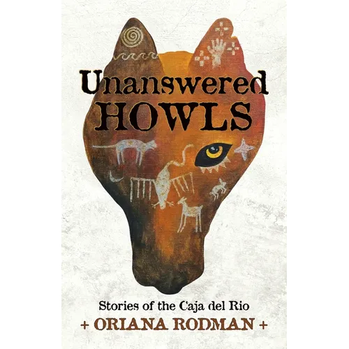 Unanswered Howls: Stories of the Caja del Rio - Paperback