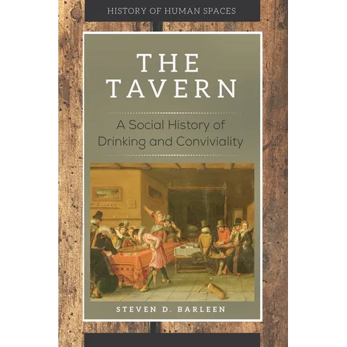 The Tavern: A Social History of Drinking and Conviviality - Hardcover