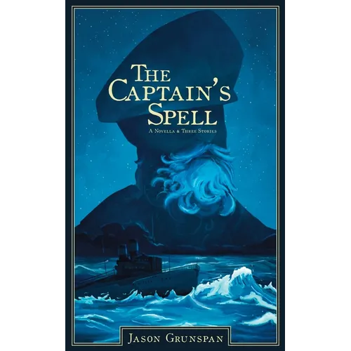 The Captain's Spell A Novella and Three Stories - Paperback