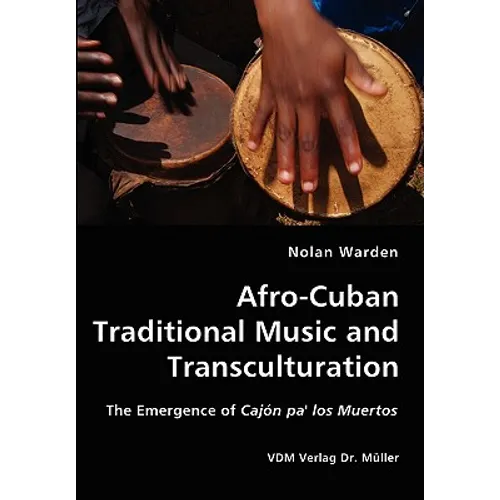 Afro-Cuban Traditional Music and Transculturation - Paperback