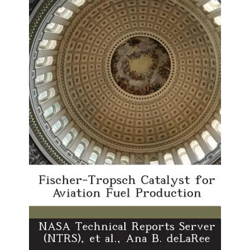 Fischer-Tropsch Catalyst for Aviation Fuel Production - Paperback