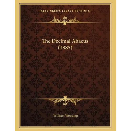 The Decimal Abacus (1885) - Paperback