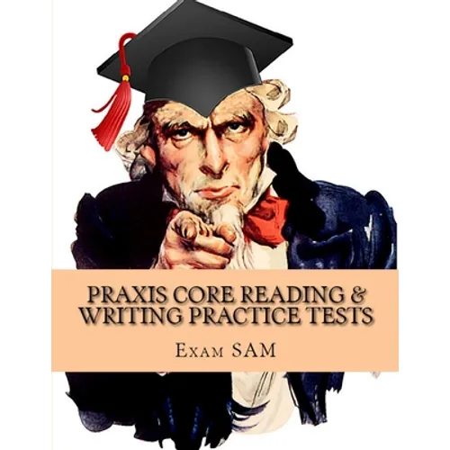 Praxis Core Reading & Writing Practice Tests: Study Guide for Preparation for Academic Skills for Educators 5712 & 5722 - Paperback