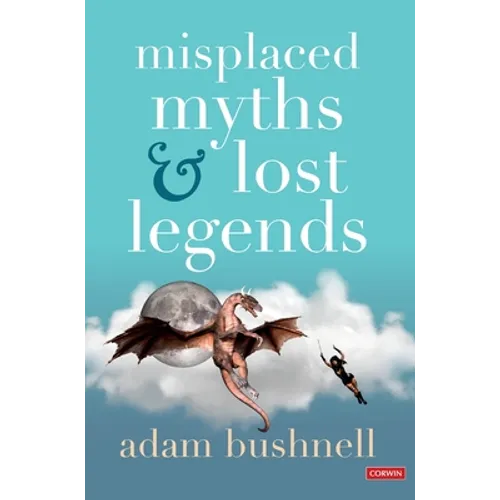 Misplaced Myths and Lost Legends - Hardcover