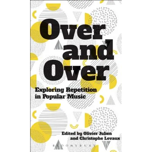 Over and Over: Exploring Repetition in Popular Music - Paperback