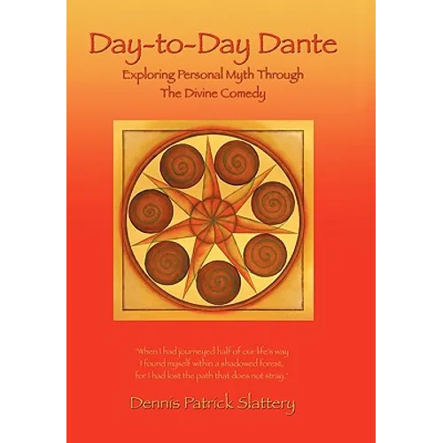 Day-to-Day Dante: Exploring Personal Myth through The Divine Comedy - Hardcover