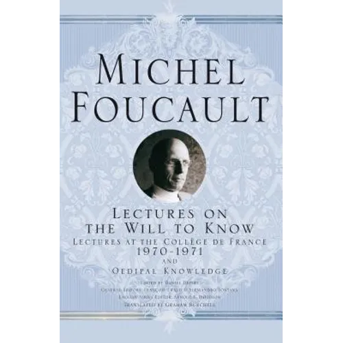 Lectures on the Will to Know: 1970-1971 and Oedipal Knowledge - Hardcover