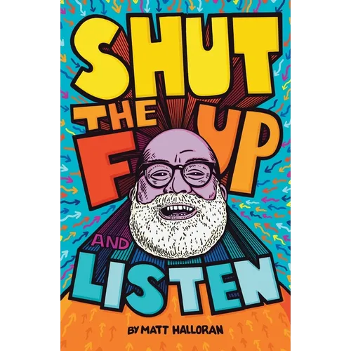 Shut the F Up and Listen - Paperback