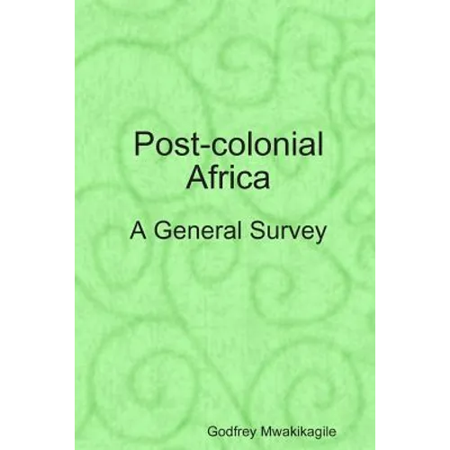 Post-colonial Africa: A General Survey - Paperback