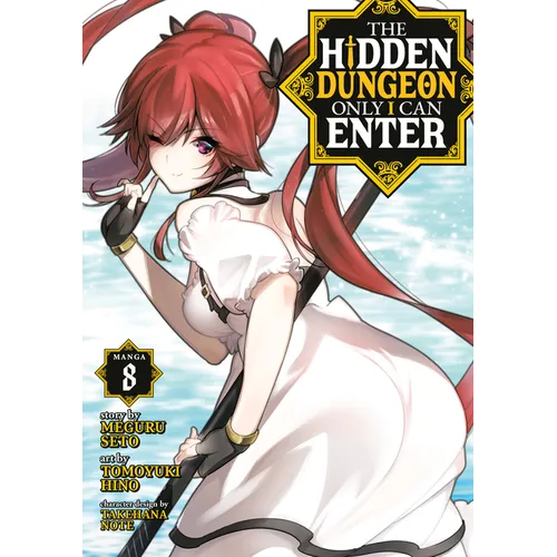 The Hidden Dungeon Only I Can Enter (Manga) Vol. 8 - Paperback