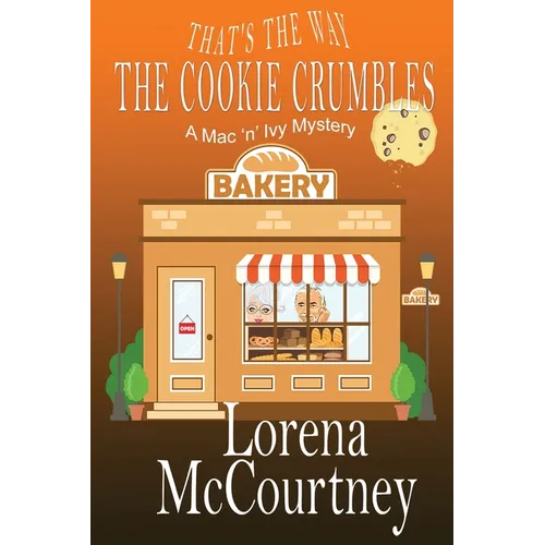 That's the Way The Cookie Crumbles: Book #4, The Mac 'n' Ivy Mysteries - Paperback