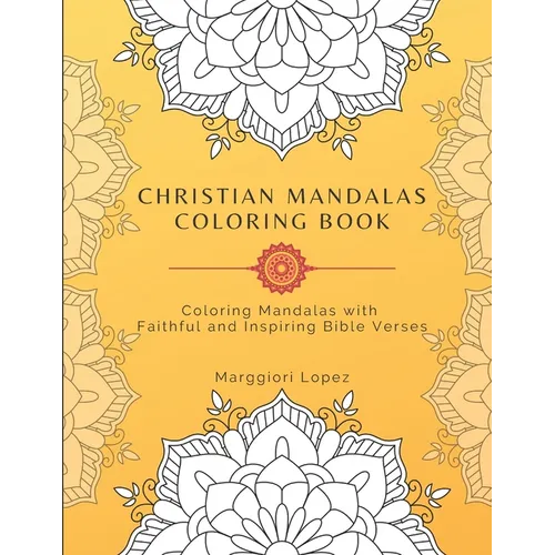 Christian mandalas coloring book: Coloring Mandalas with Faithful and Inspiring bible verses - Paperback
