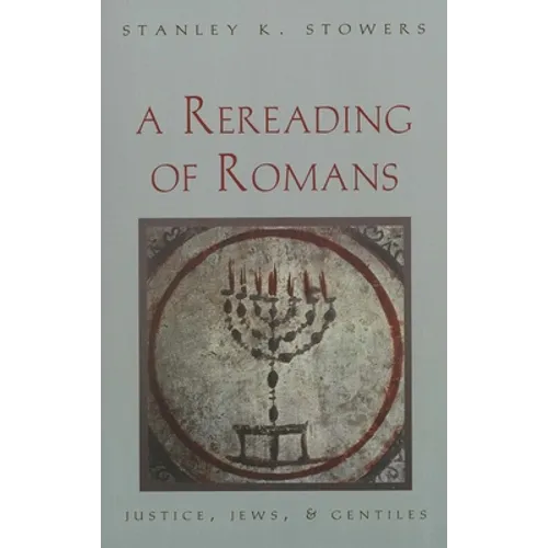 A Rereading of Romans: Justice, Jews, and Gentiles - Paperback