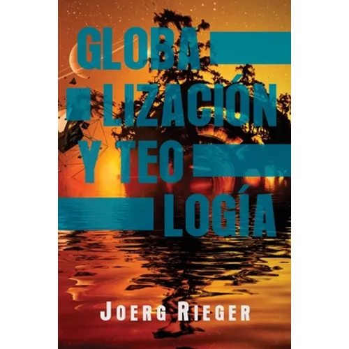 Globalización y Teología - Paperback