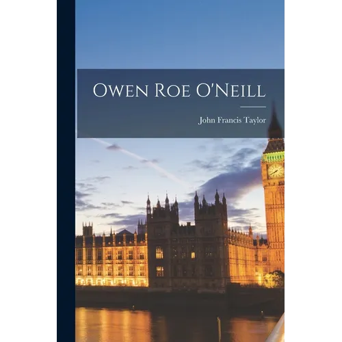 Owen Roe O'Neill - Paperback