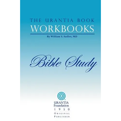 The Urantia Book Workbooks: Volume 6 - Bible Study - Paperback