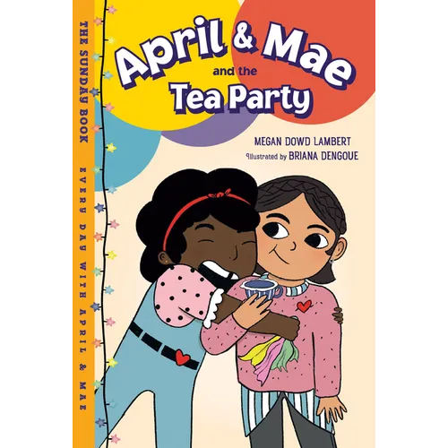 April & Mae and the Tea Party: The Sunday Book - Hardcover