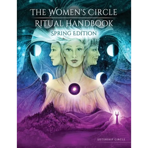 The Women's Circle Ritual Handbook: Spring Edition - Paperback