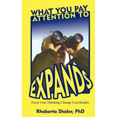 What You Pay Attention To Expands - Paperback