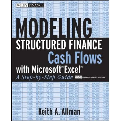 Modeling Structured Finance Cash Flows with Microsoft Excel: A Step-By-Step Guide - Paperback