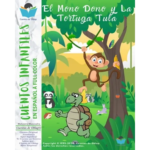 Cuentos Infantiles En Español - Full Color: El Mono Dono y La Tortuga Tula + Enseñanza + ¿Que Significa? + ¡Te Cuento Un Secreto! + Sabías que... + Ch - Paperback