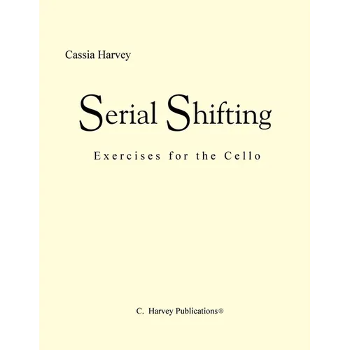 Serial Shifting: Exercises for the Cello - Paperback