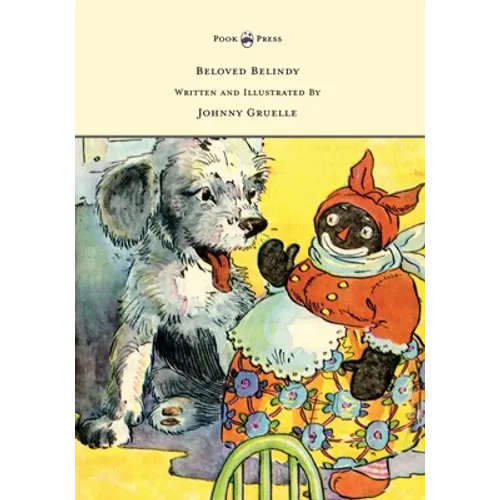 Beloved Belindy - Written and Illustrated by Johnny Gruelle - Hardcover