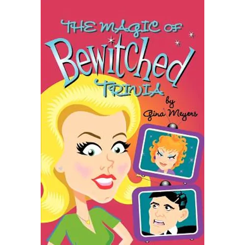 The Magic of Bewitched Trivia - Paperback