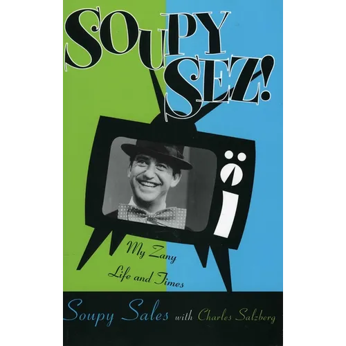 Soupy Sez!: My Zany Life and Times - Paperback