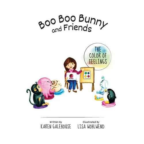 Boo Boo Bunny and Friends The Color of Feelings - Paperback
